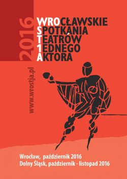 Program Wrocławskich Spotkań Teatrów Jednego Aktora.
