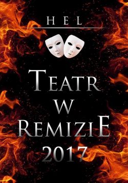 TEATR W REMIZIE. Hel 2017