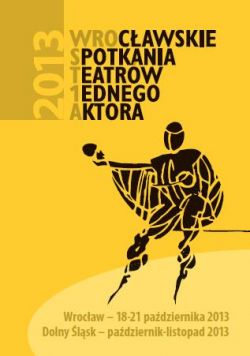 WROCŁAWSKIE SPOTKANIA TEATRÓW JEDNEGO AKTORA
